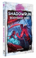 Shadowrun 6.0 Bodyshop 2082