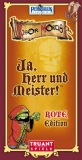 Ja Herr und Meister - Rote Edition